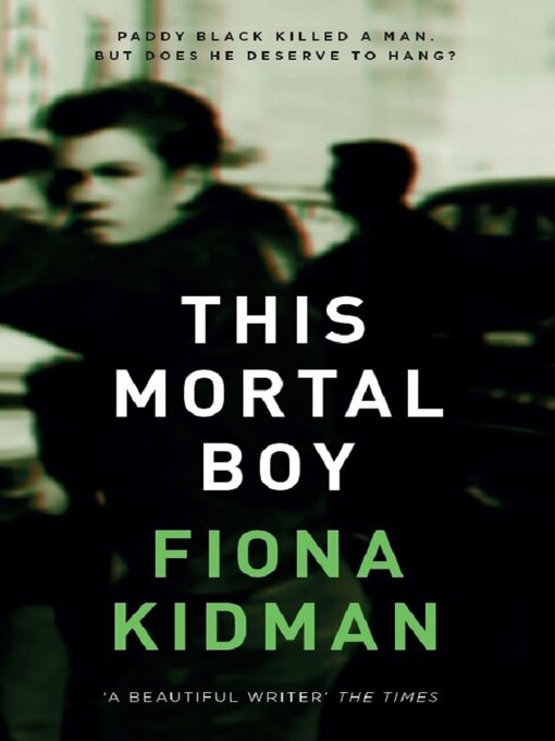 Title details for This Mortal Boy by Fiona Kidman - Available